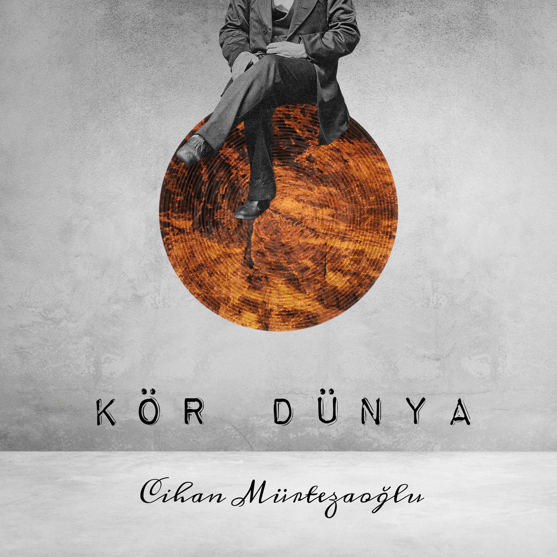 Постер альбома Kör Dünya