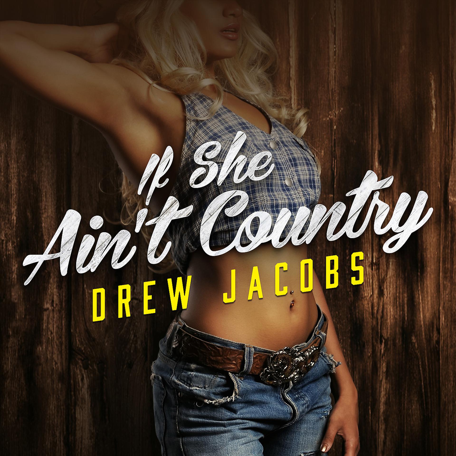 Постер альбома If She Ain't Country
