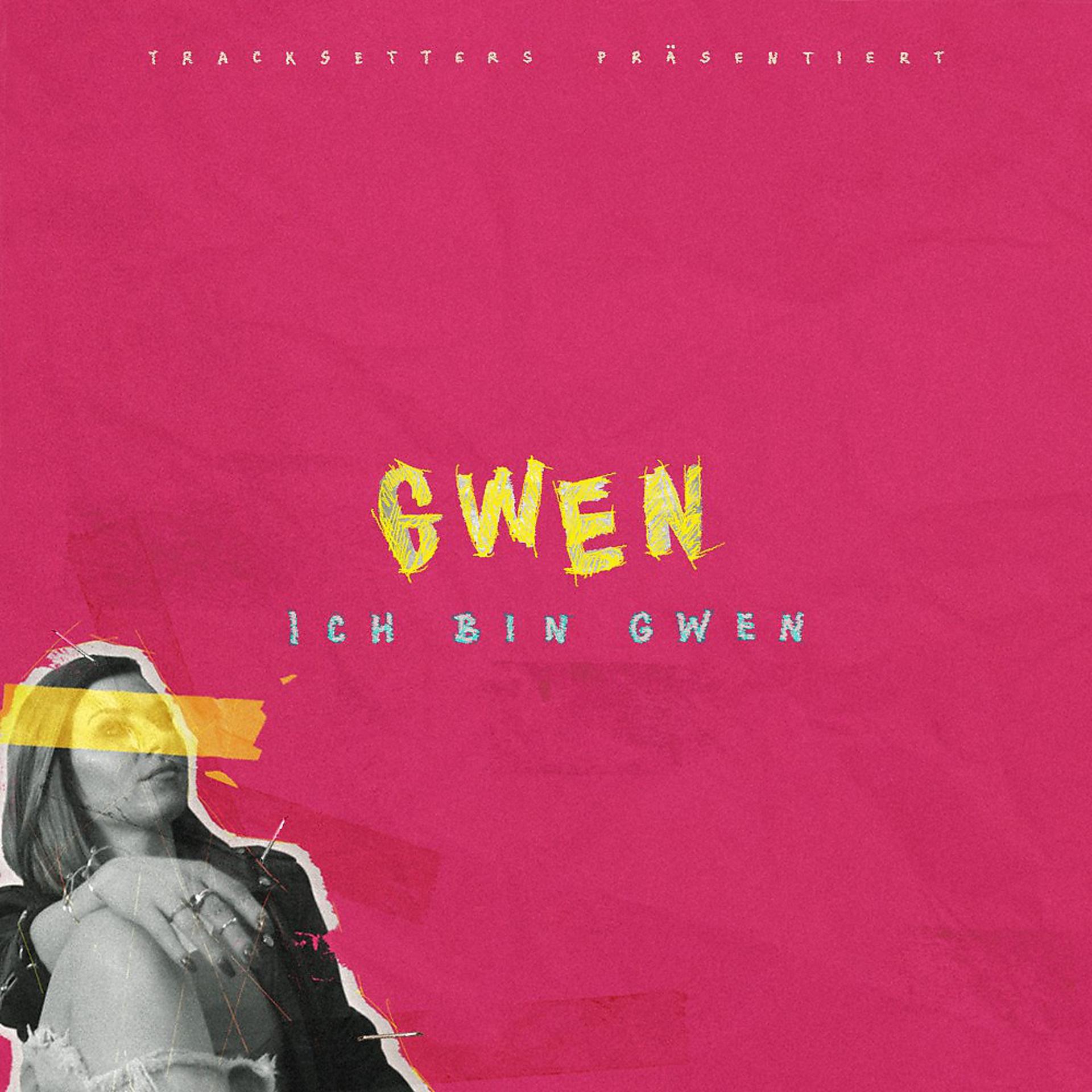 Постер альбома Ich bin GWEN