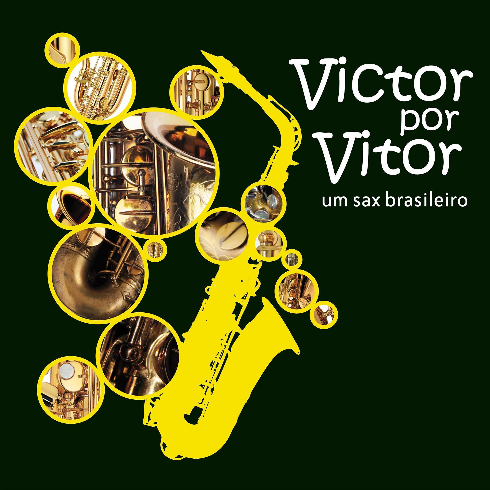 Постер альбома Victor por Vitor - Um Sax Brasileiro