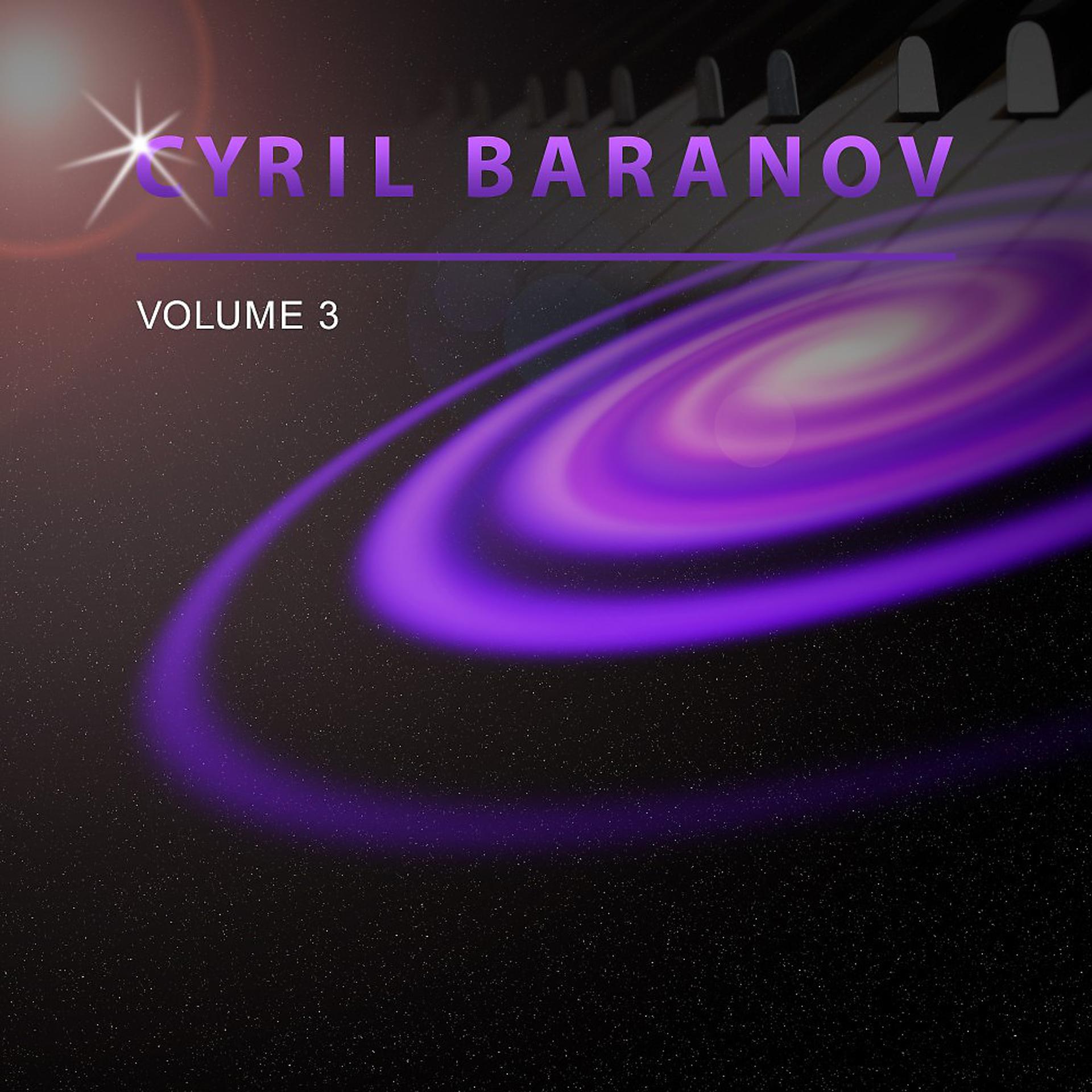 Постер альбома Cyril Baranov, Vol. 3