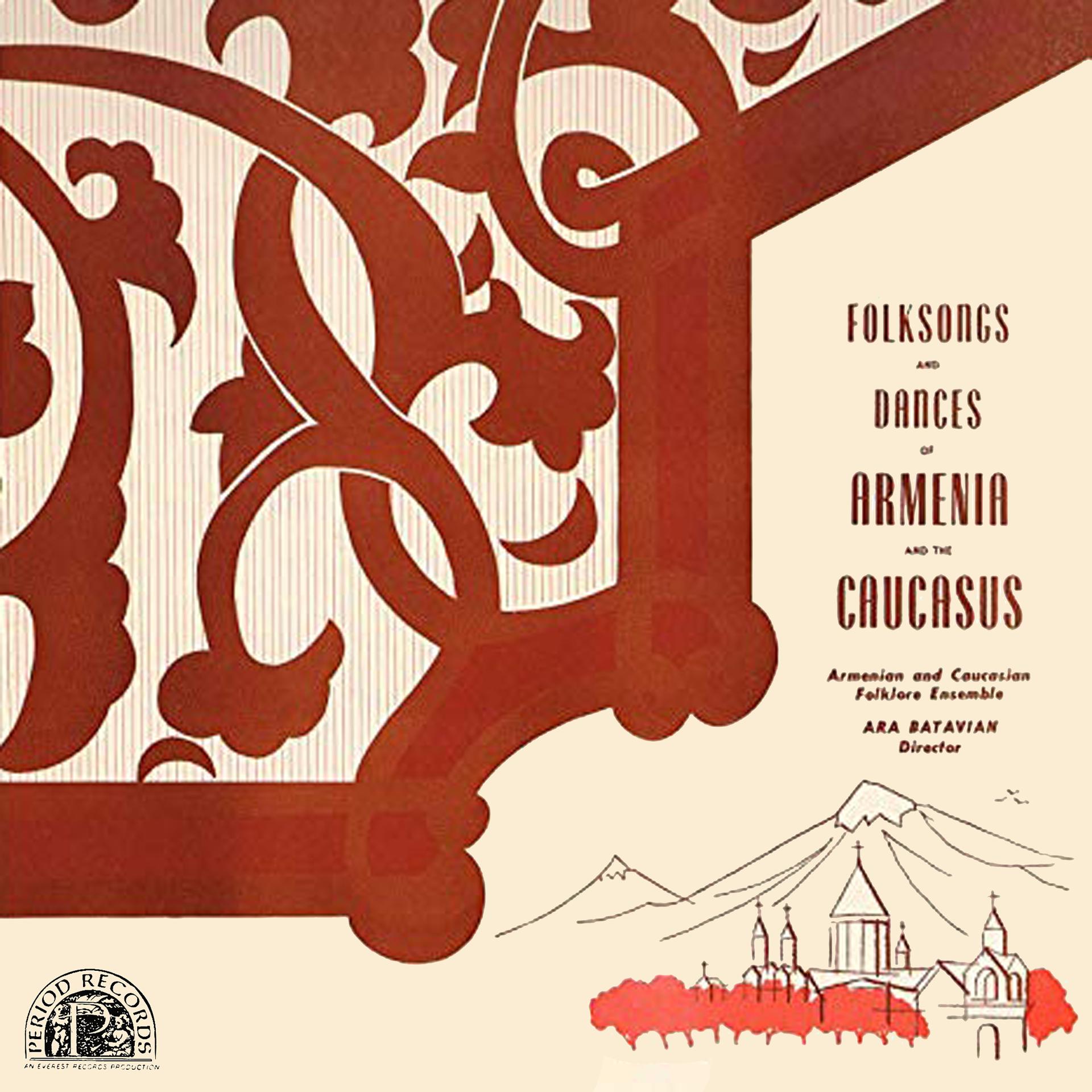 Постер альбома Folksongs and Dances of Armenia and the Caucasus