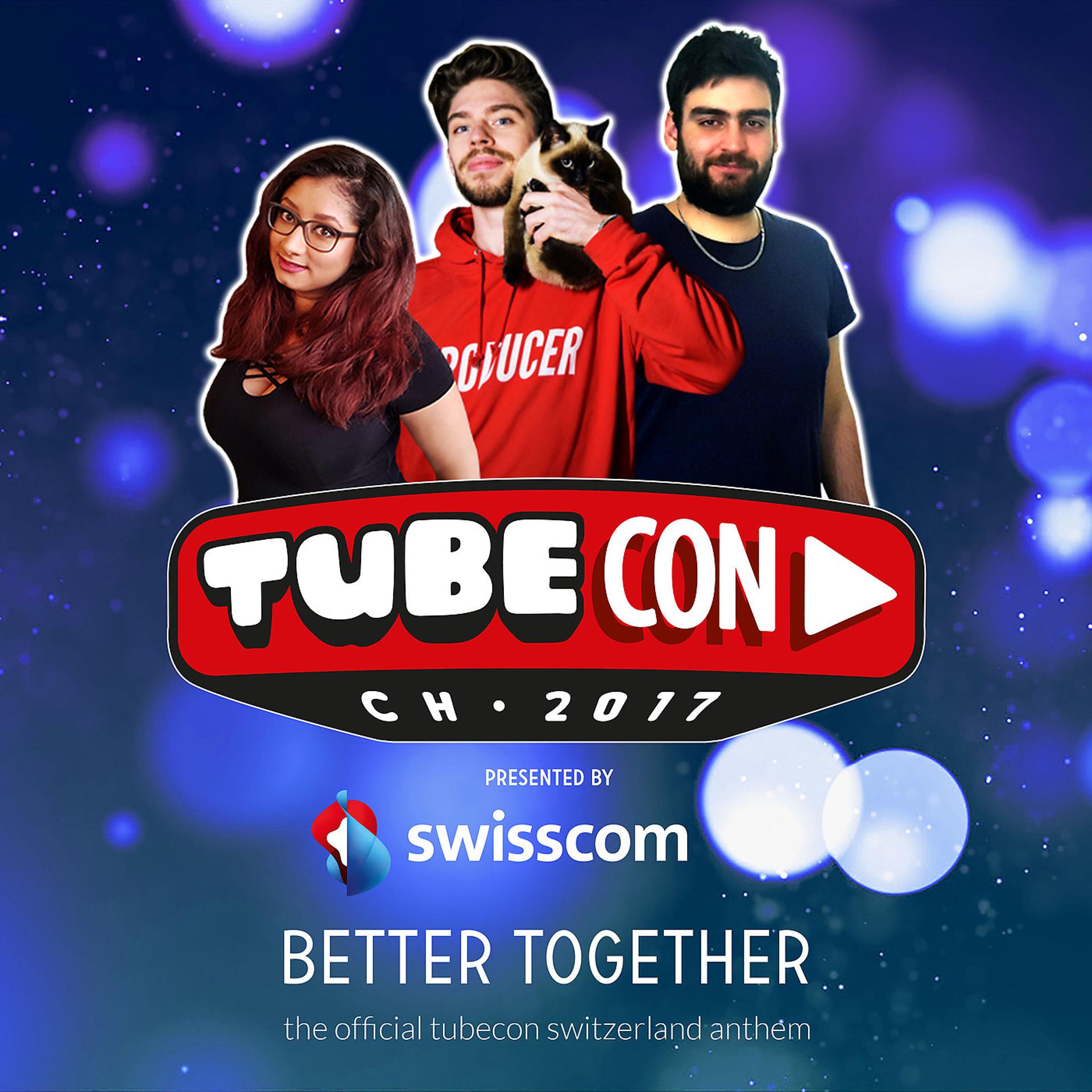 Постер альбома Better Together (Tubecon Switzerland 2017 Anthem)