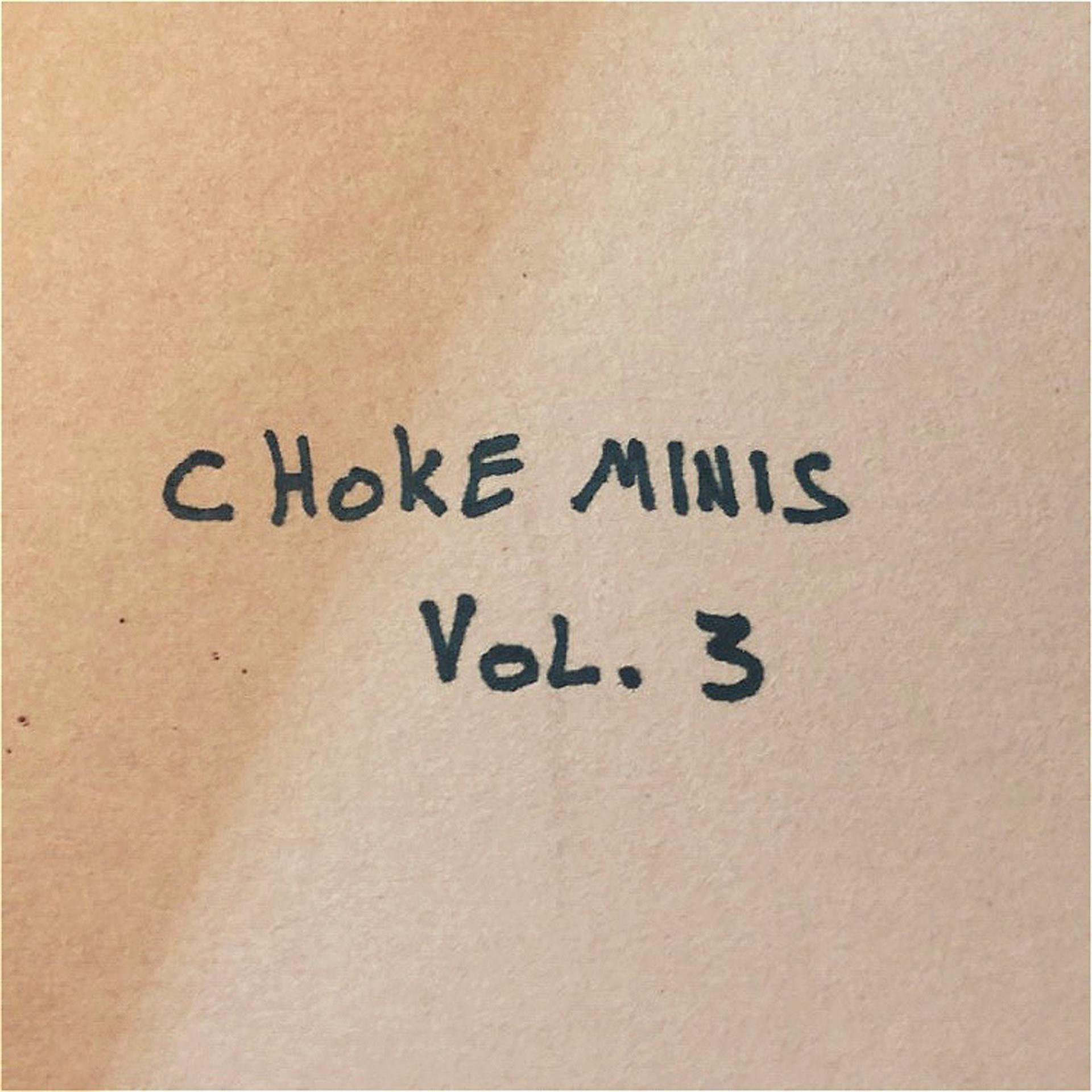 Постер альбома Choke Minis, Vol. 3