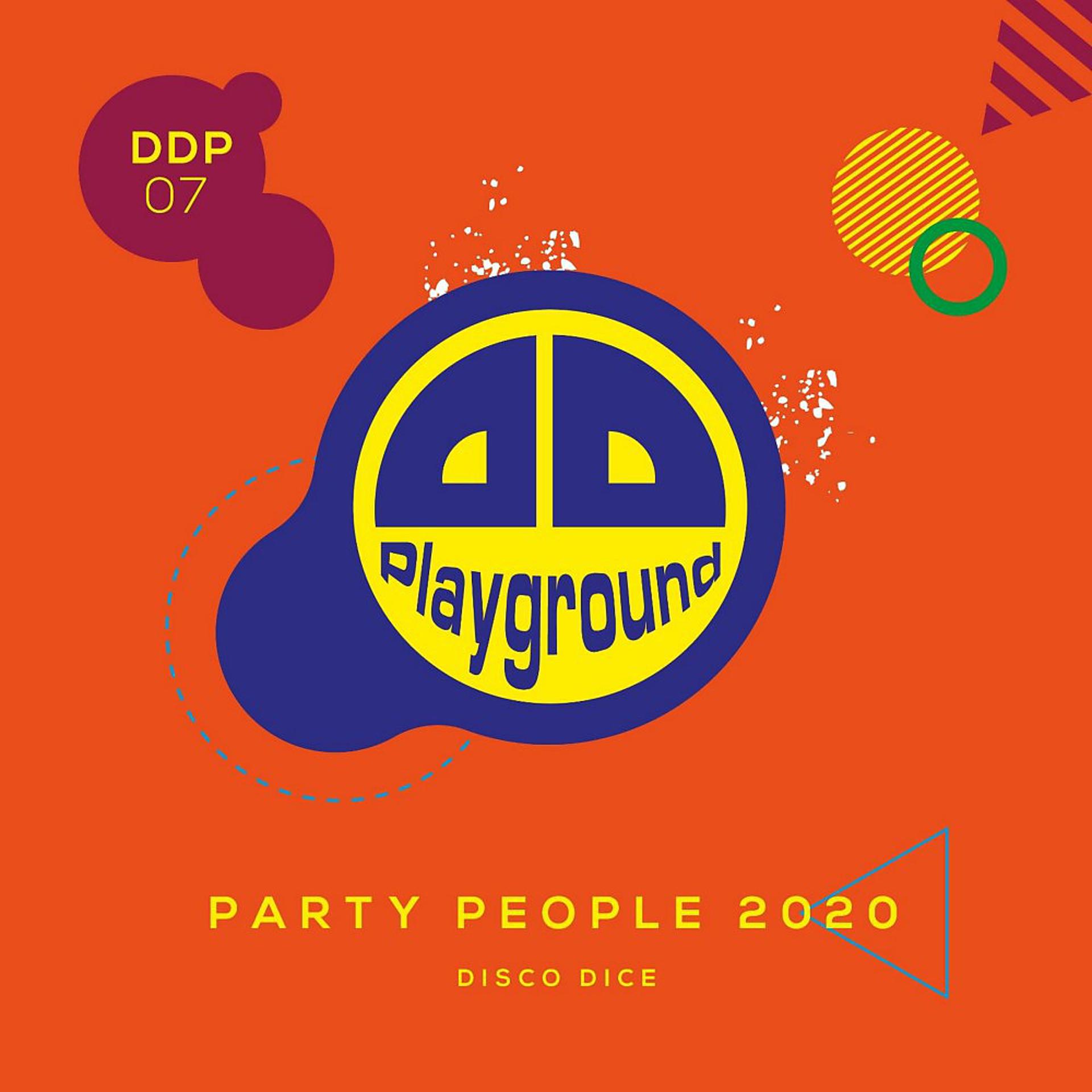 Постер альбома Disco Dice - Party People 2020