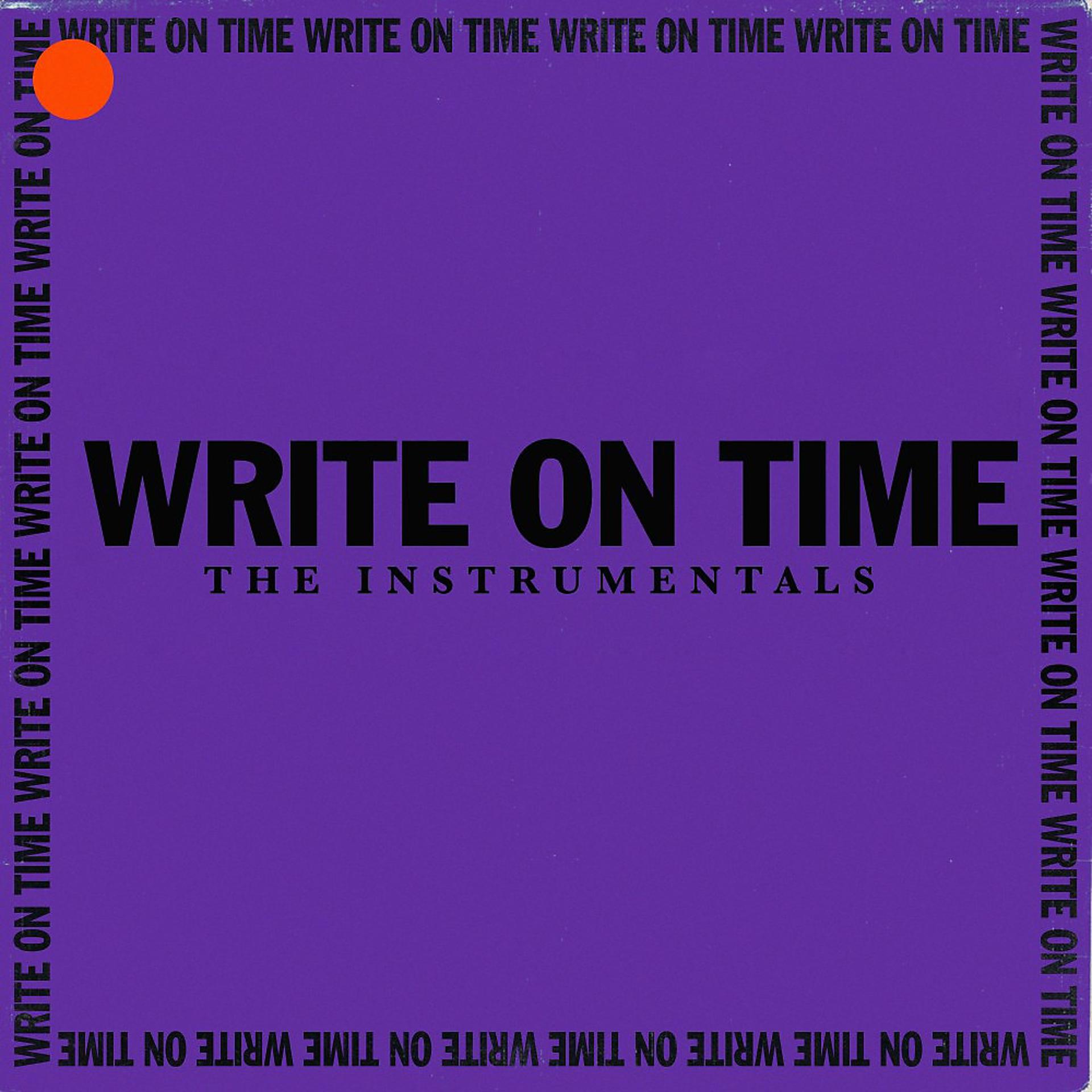Постер альбома Write on Time (The Instrumentals)