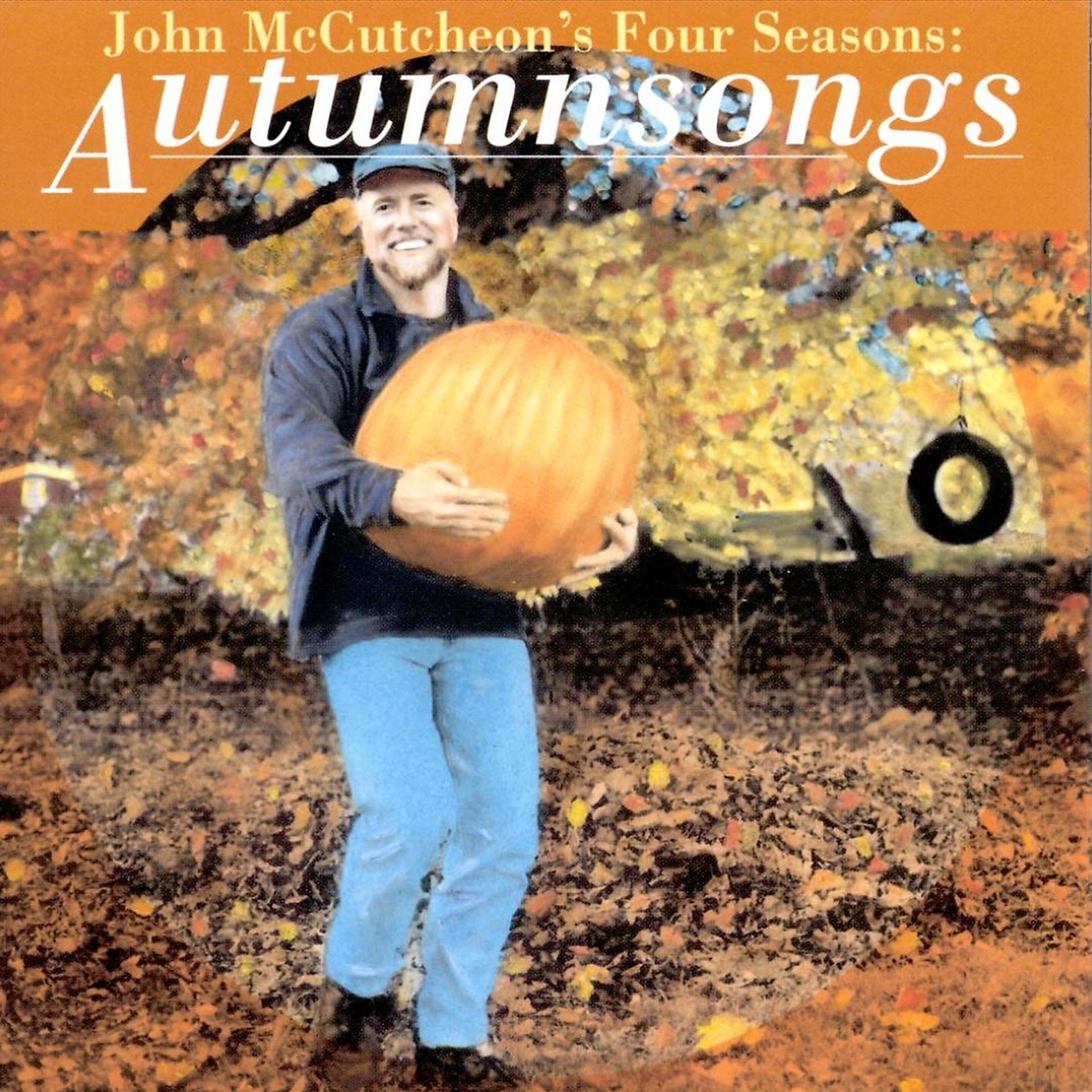 Постер альбома John McCutcheon's Four Seasons: Autumnsongs