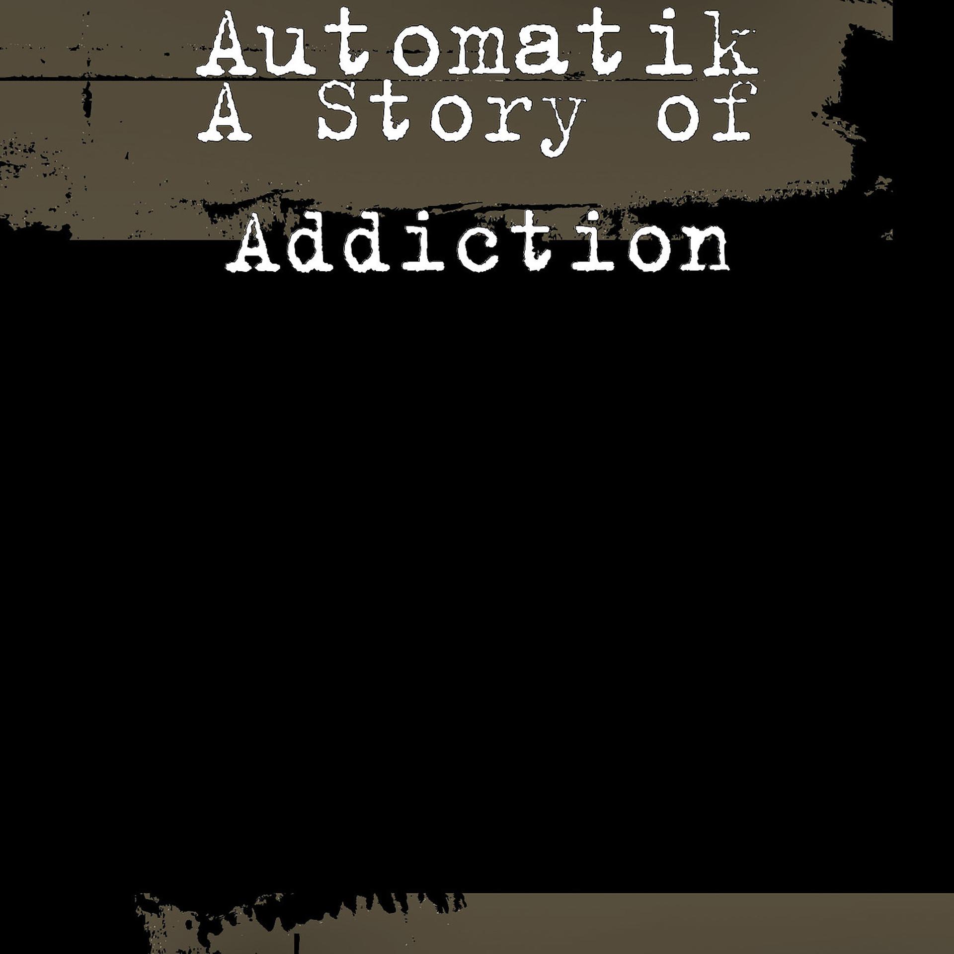Постер альбома A Story of Addiction
