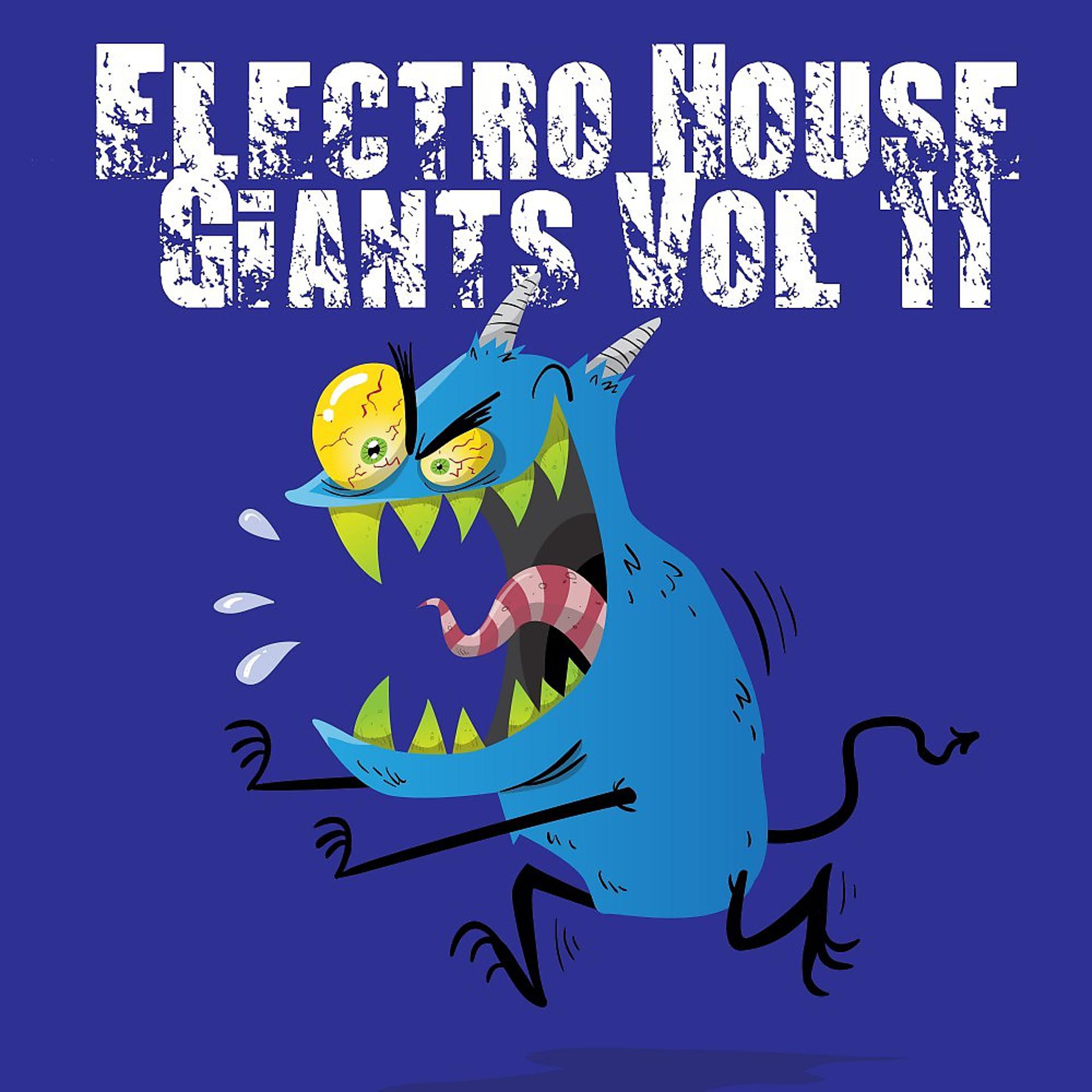Постер альбома Electro House Giants, Vol. 11