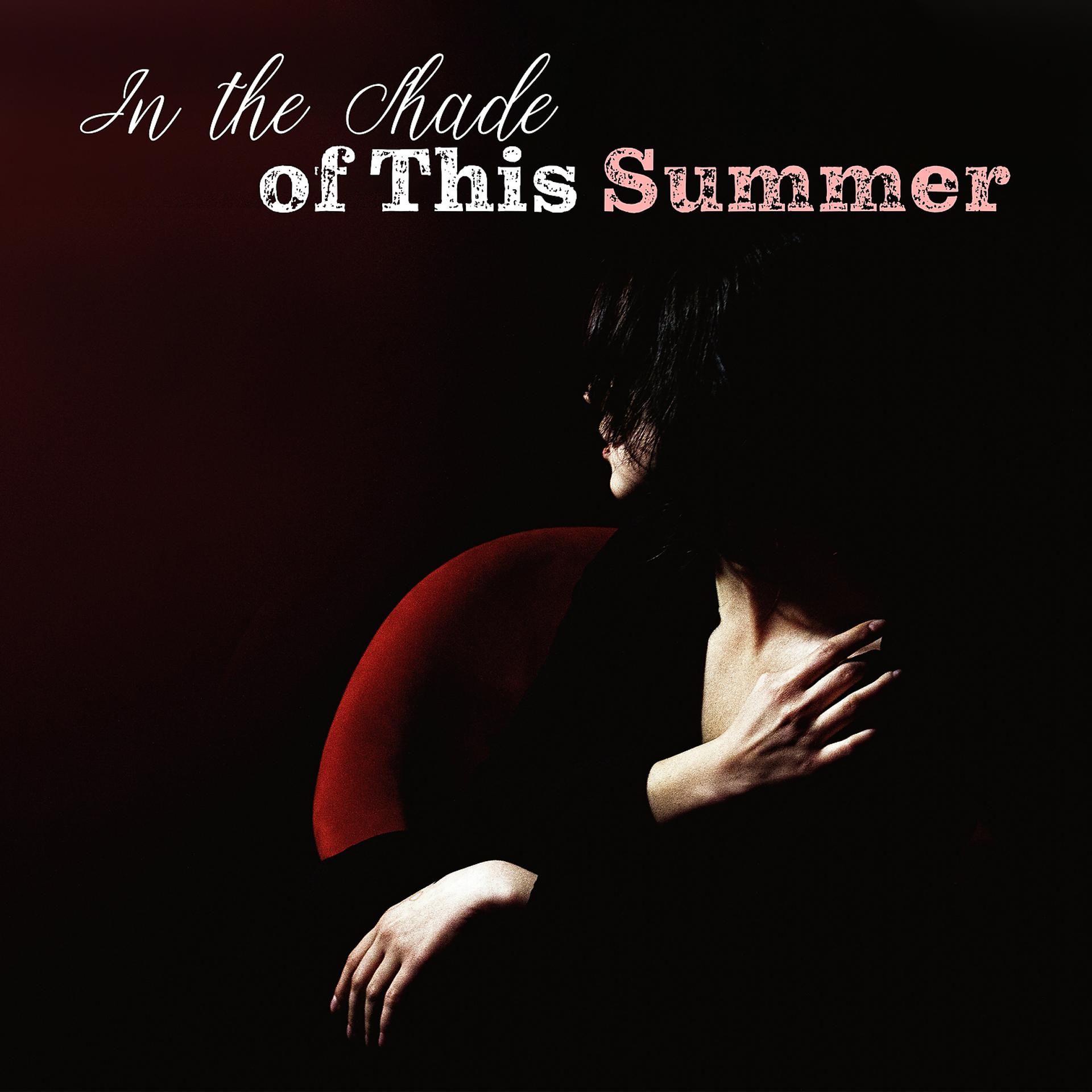 Постер альбома In the Shade of This Summer: Dancing Covers