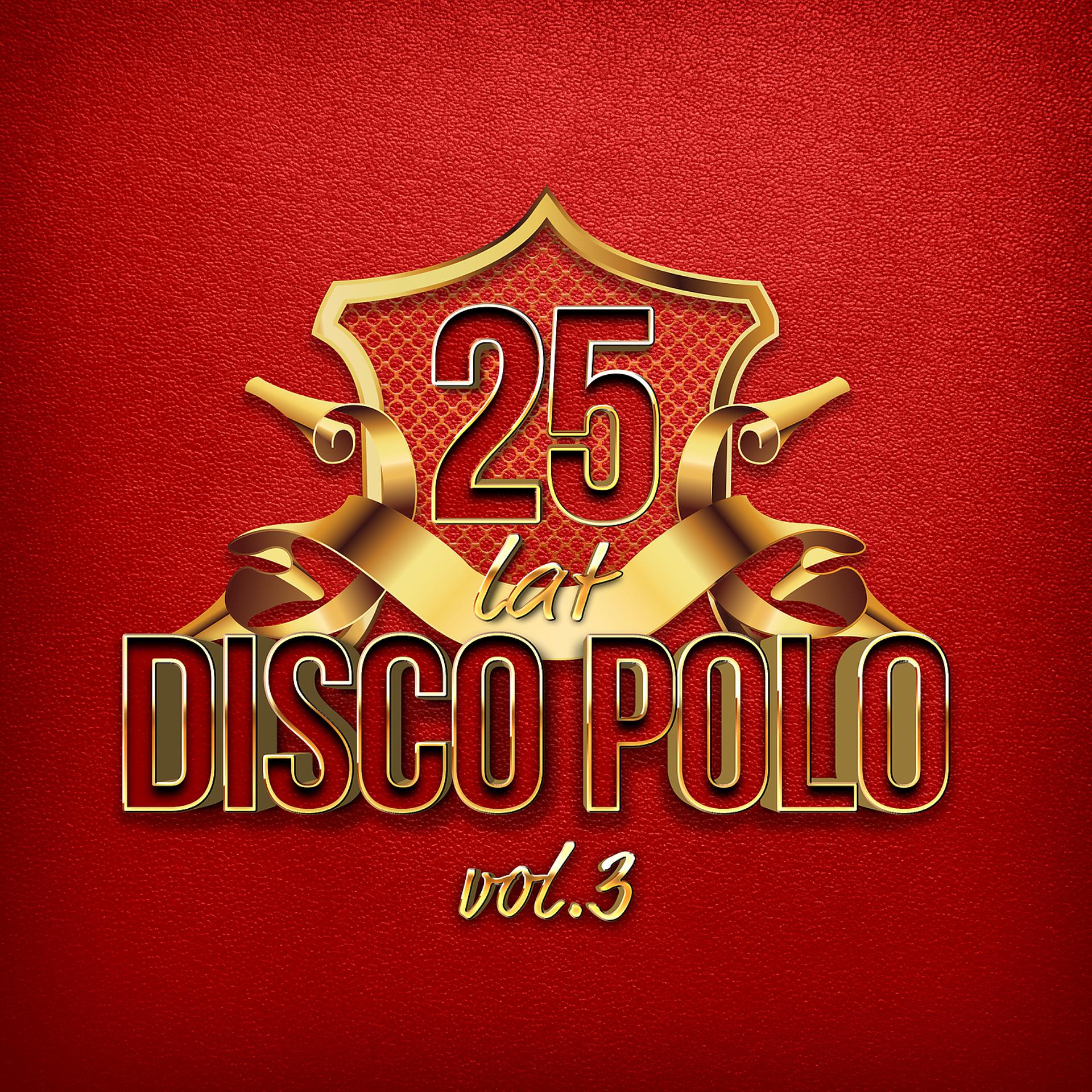 Постер альбома 25 Lat Disco Polo vol.3
