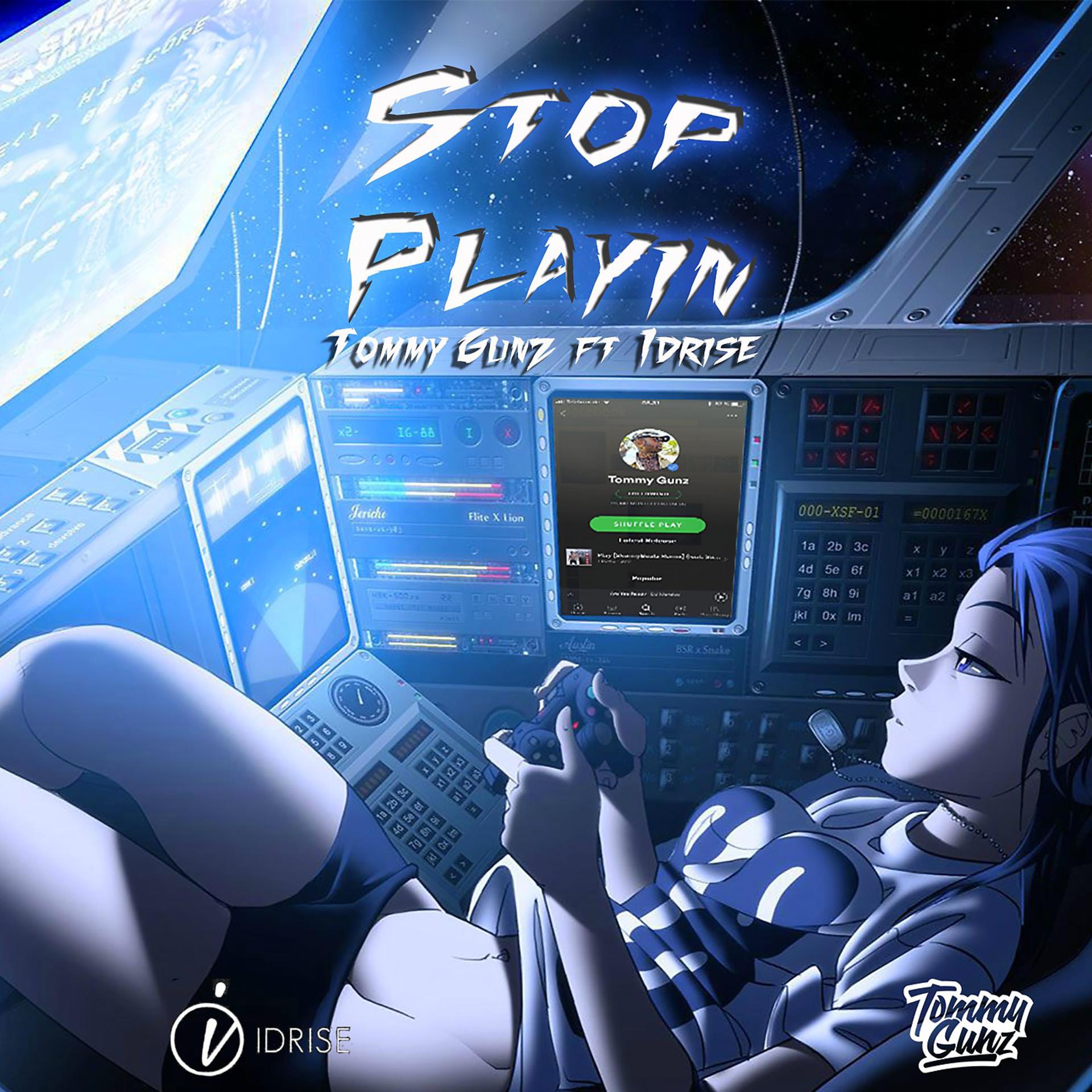 Постер альбома Stop Playin (feat. Idrise)