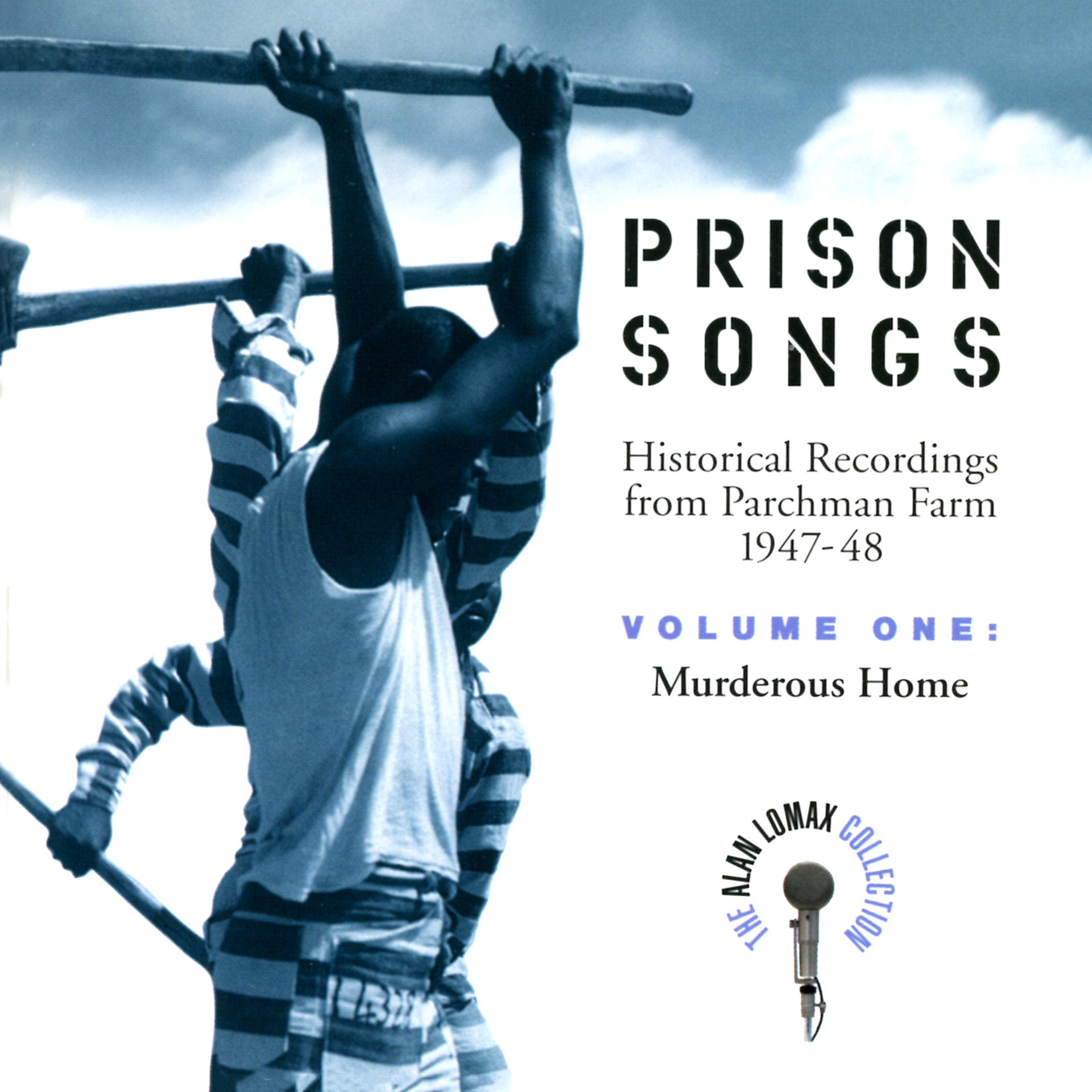 Постер альбома Prison Songs, Vol. 1: Murderous Home, "Historical Recordings From Parchman Farm 1947-48" - The Alan Lomax Collection