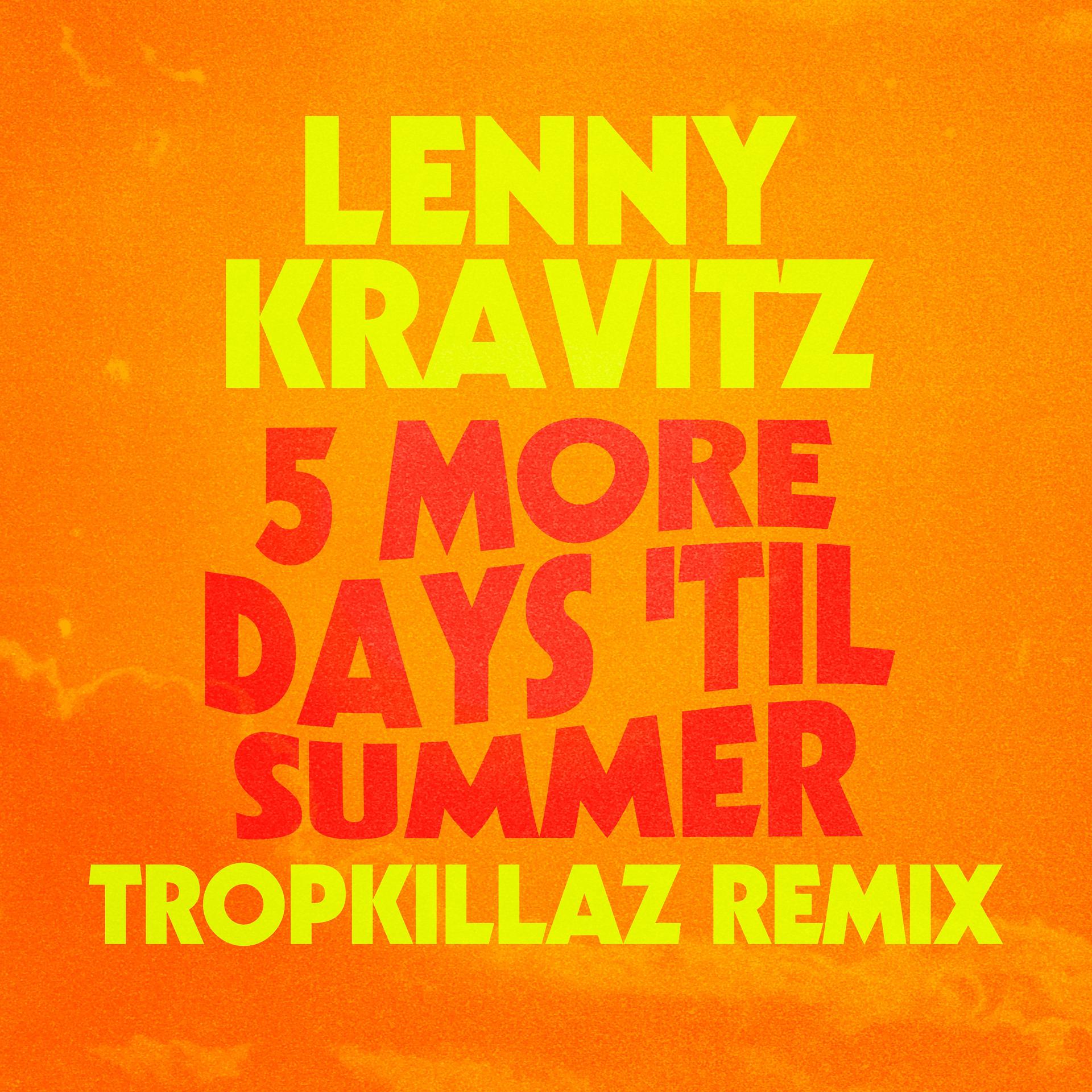 Постер альбома 5 More Days 'Til Summer (Tropkillaz Remix)