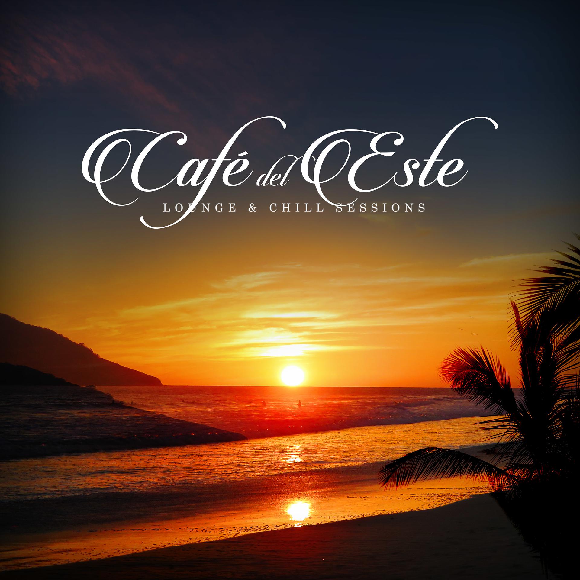 Постер альбома Café del Este - Lounge & Chill Sessions