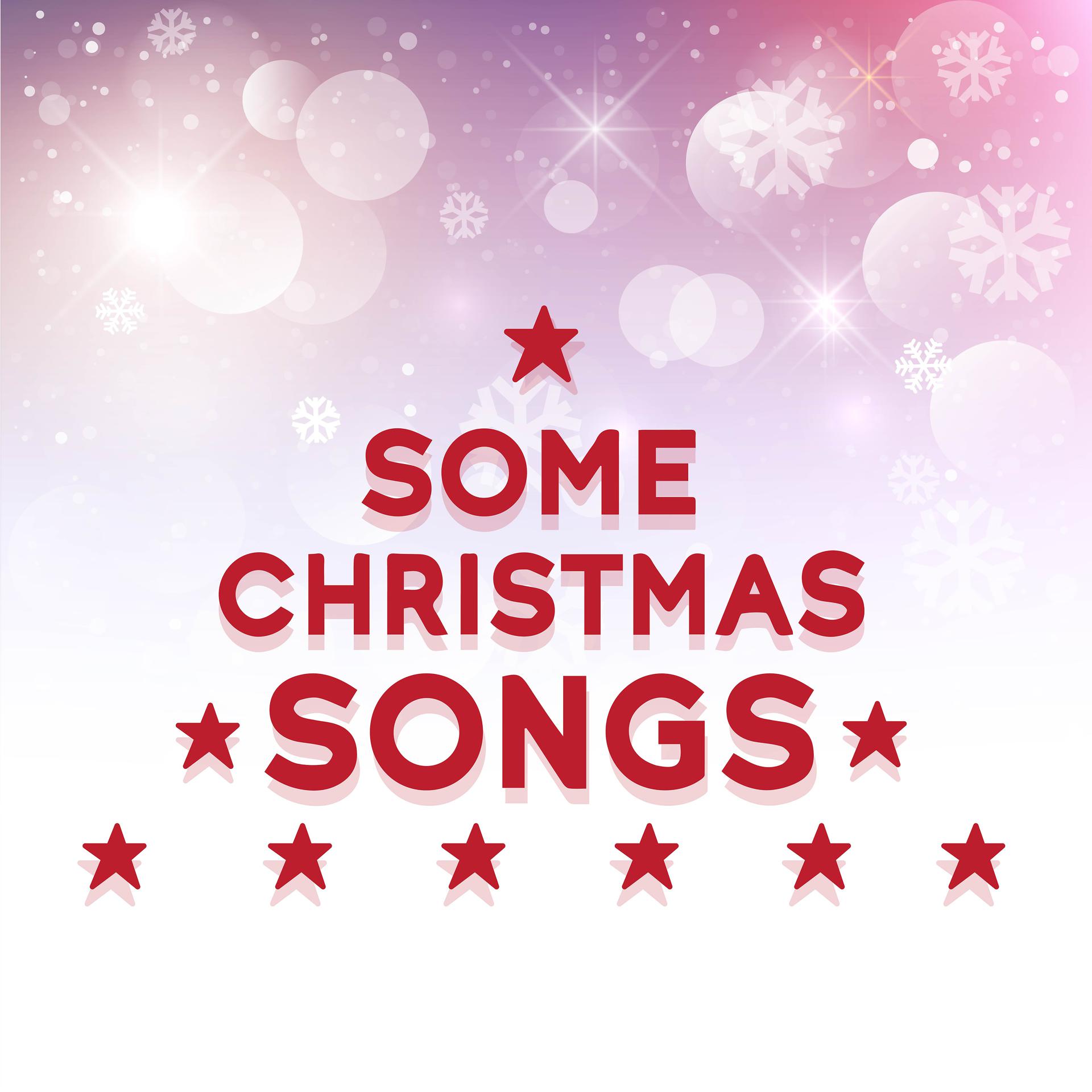 Постер альбома Some Christmas Songs