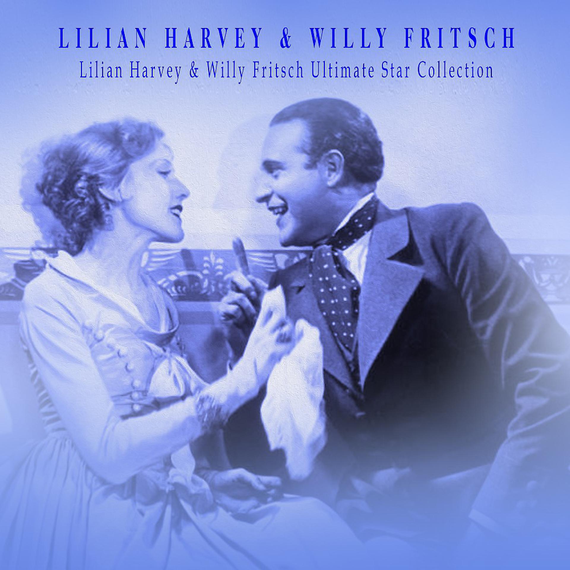 Постер альбома Lilian Harvey & Willy Fritsch: Ultimate Star Collection