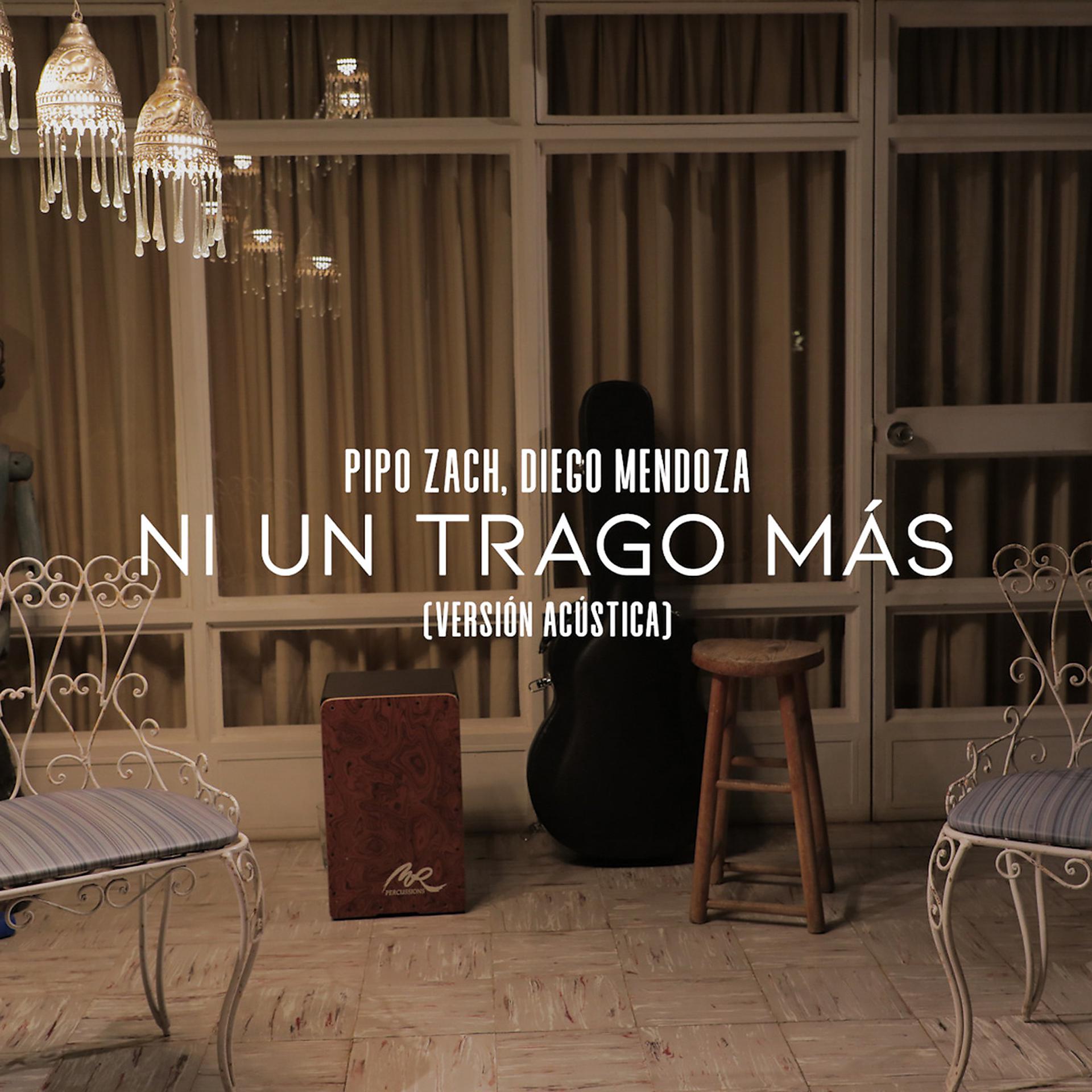 Постер альбома Ni un Trago Más (versión acustica)