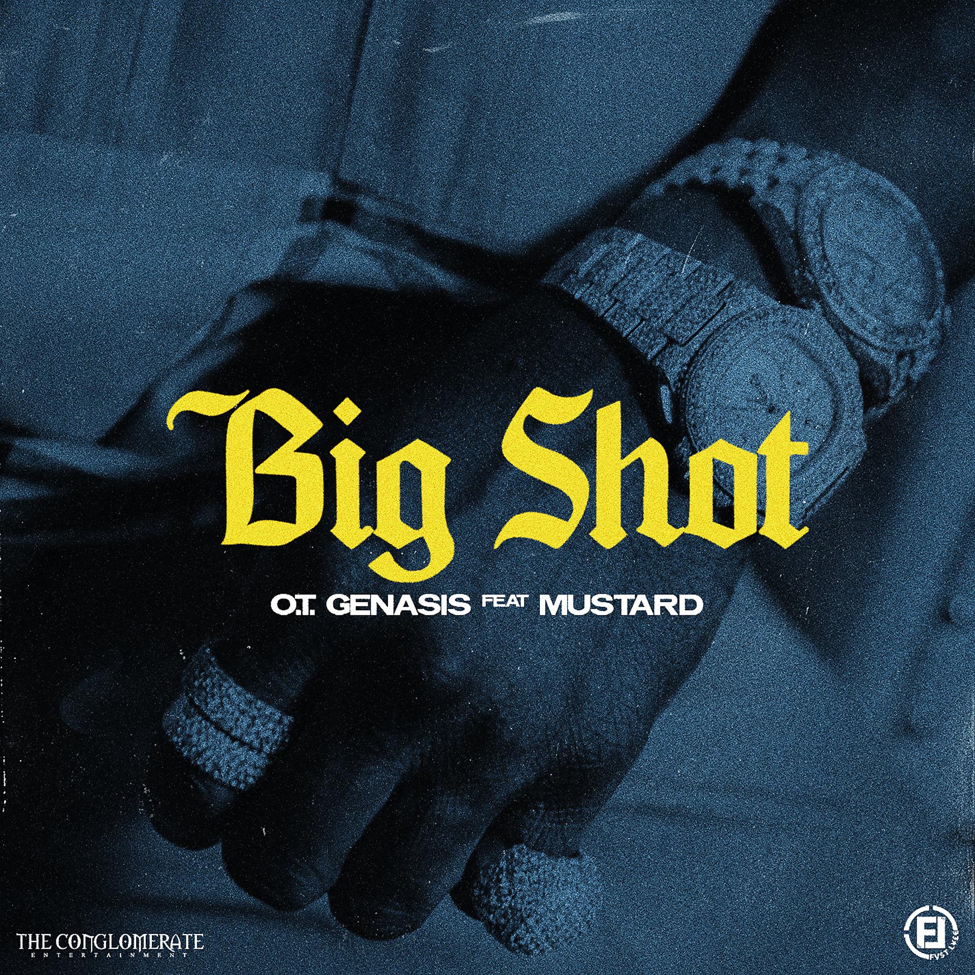 Постер к треку O.T. Genasis, Mustard - Big Shot (feat. Mustard)