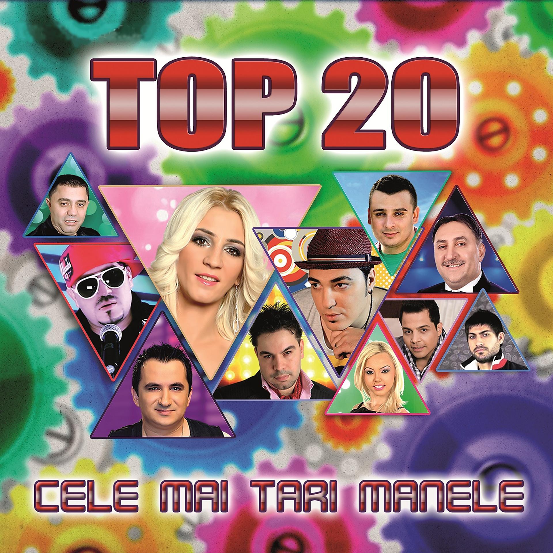 Постер альбома Top 20 Cele Mai Tari Manele