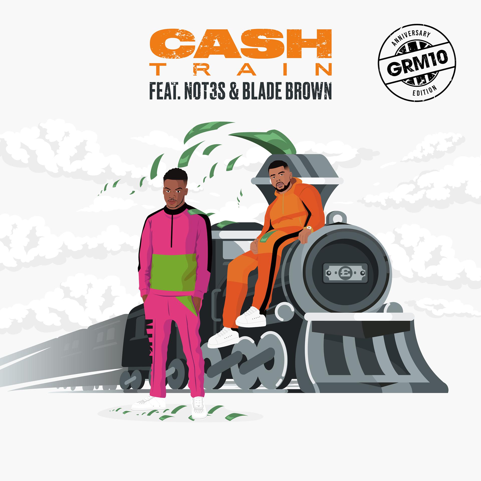 Постер альбома Cash Train (feat. Not3s & Blade Brown)