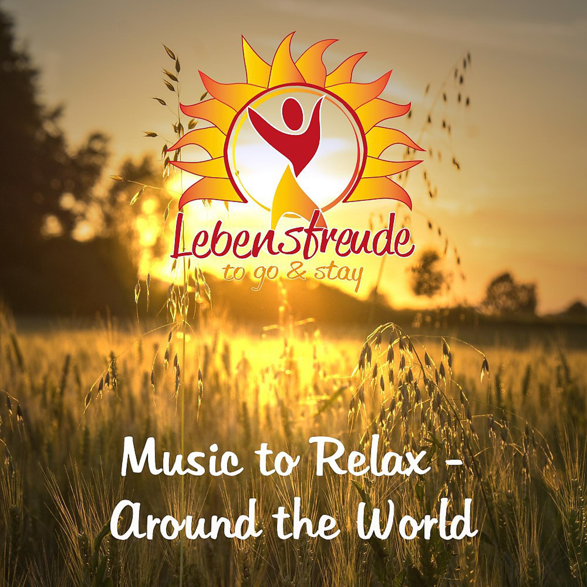 Постер альбома Music to Relax - Around the World