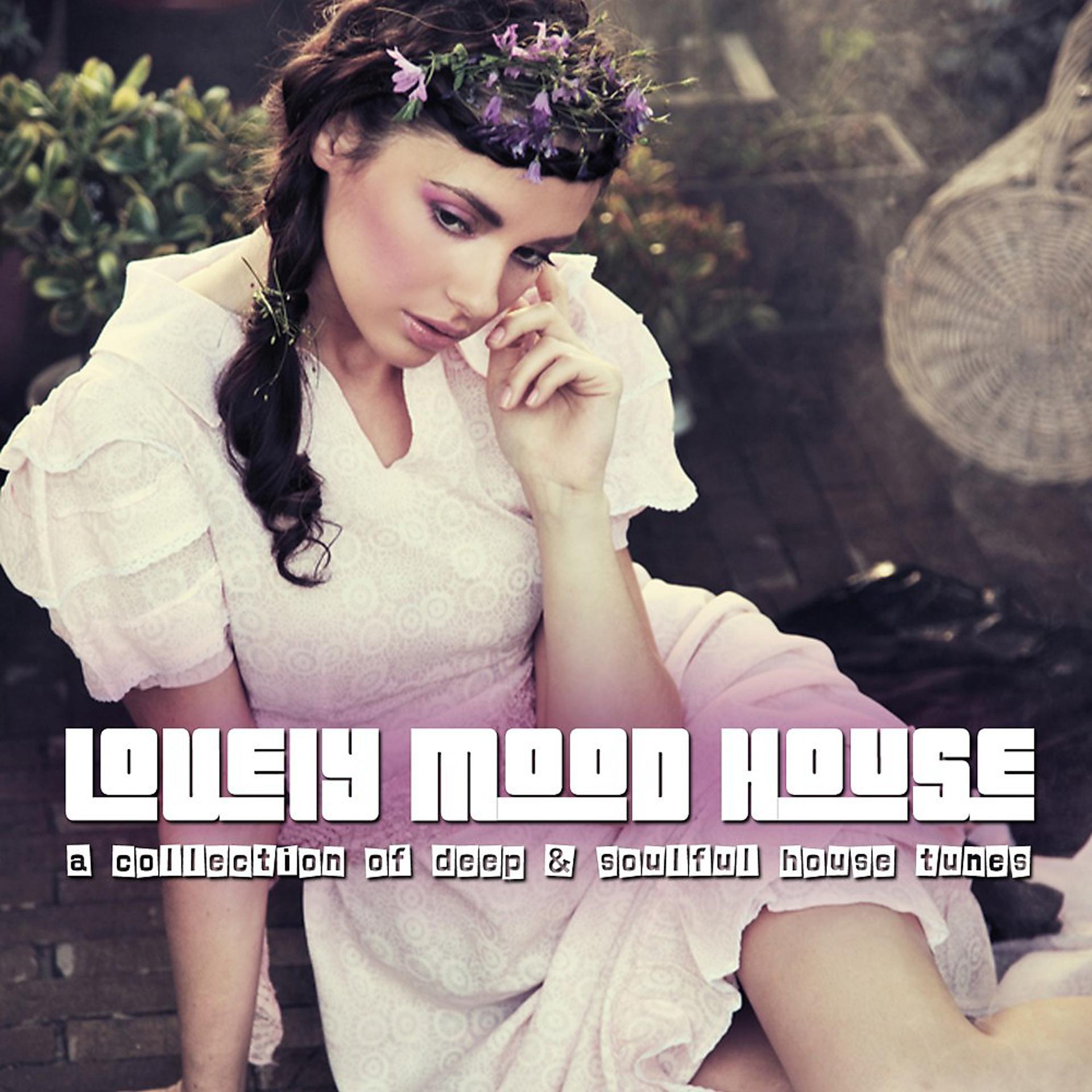 Постер альбома Lovely Mood House 2 - A Collection of Deep & Soulful House Tunes