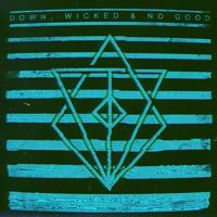 Постер альбома Down, Wicked & No Good