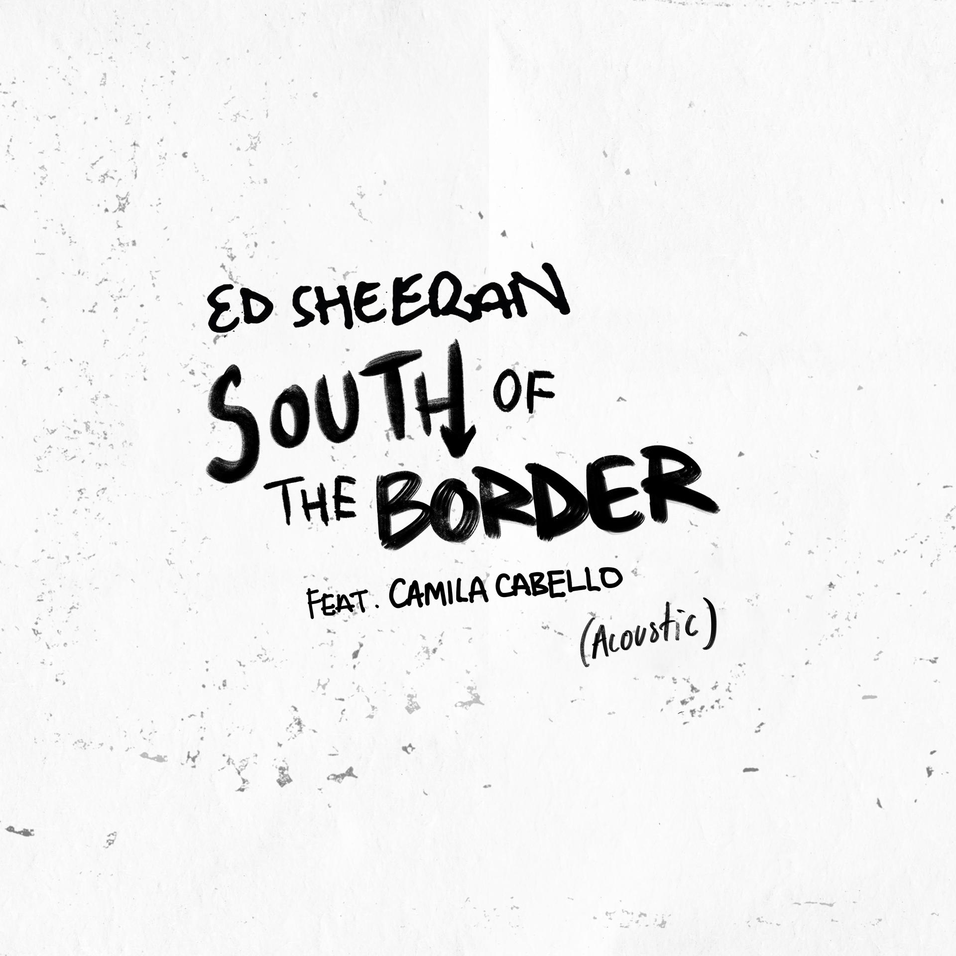 Постер альбома South of the Border (feat. Camila Cabello) [Acoustic]