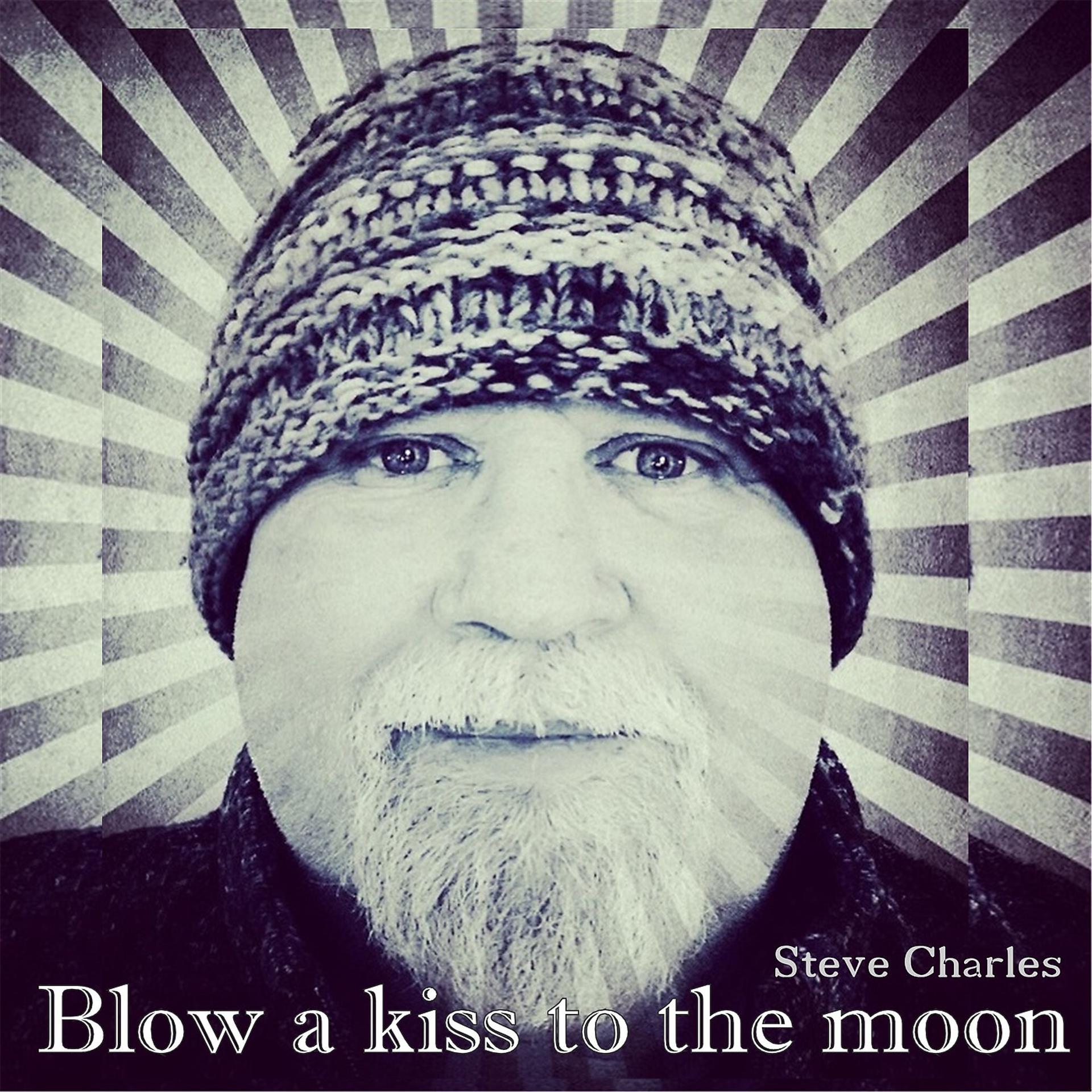 Постер альбома Blow a Kiss to the Moon
