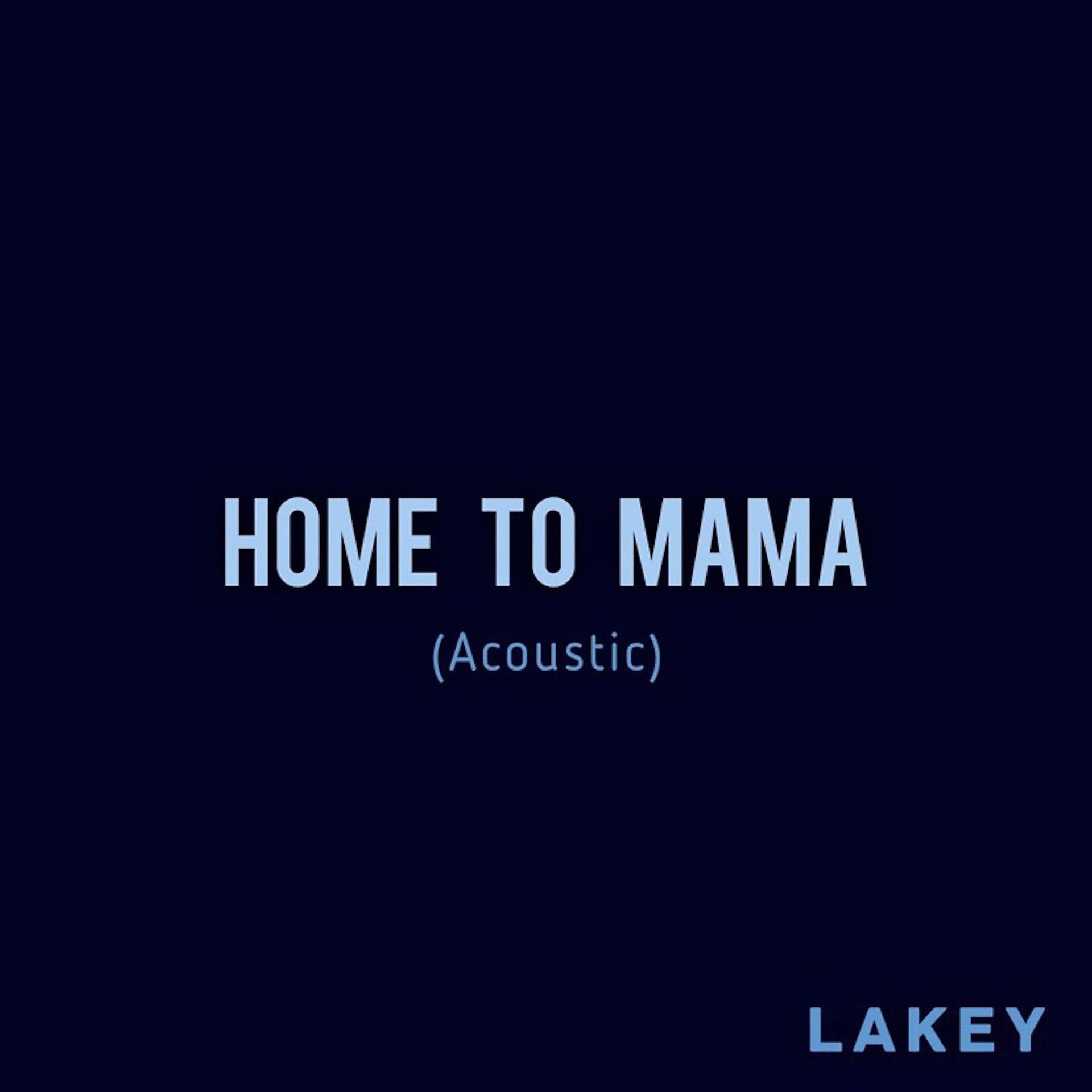 Постер альбома Home to Mama (Acoustic)