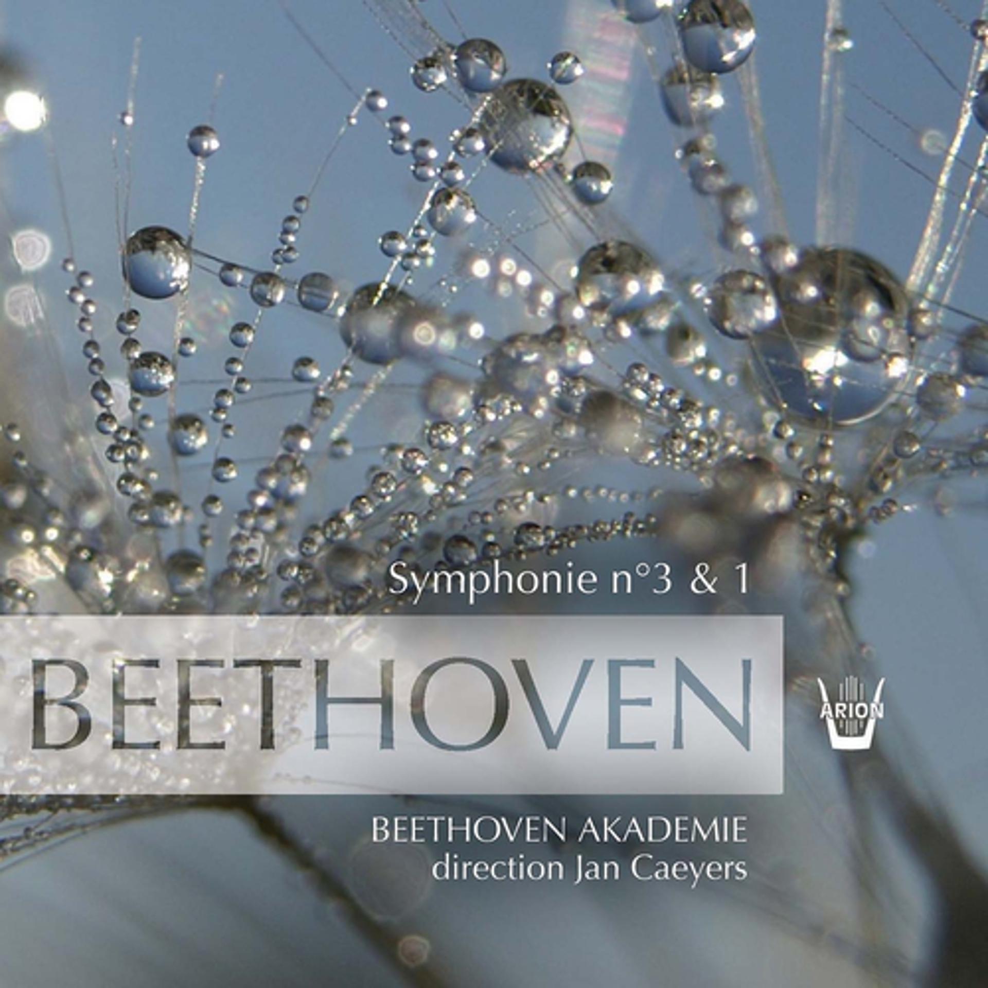 Постер альбома Beethoven Akademie, Jan Caeyers - Beethoven : Symphonies No. 3 & No. 1, vol. 2