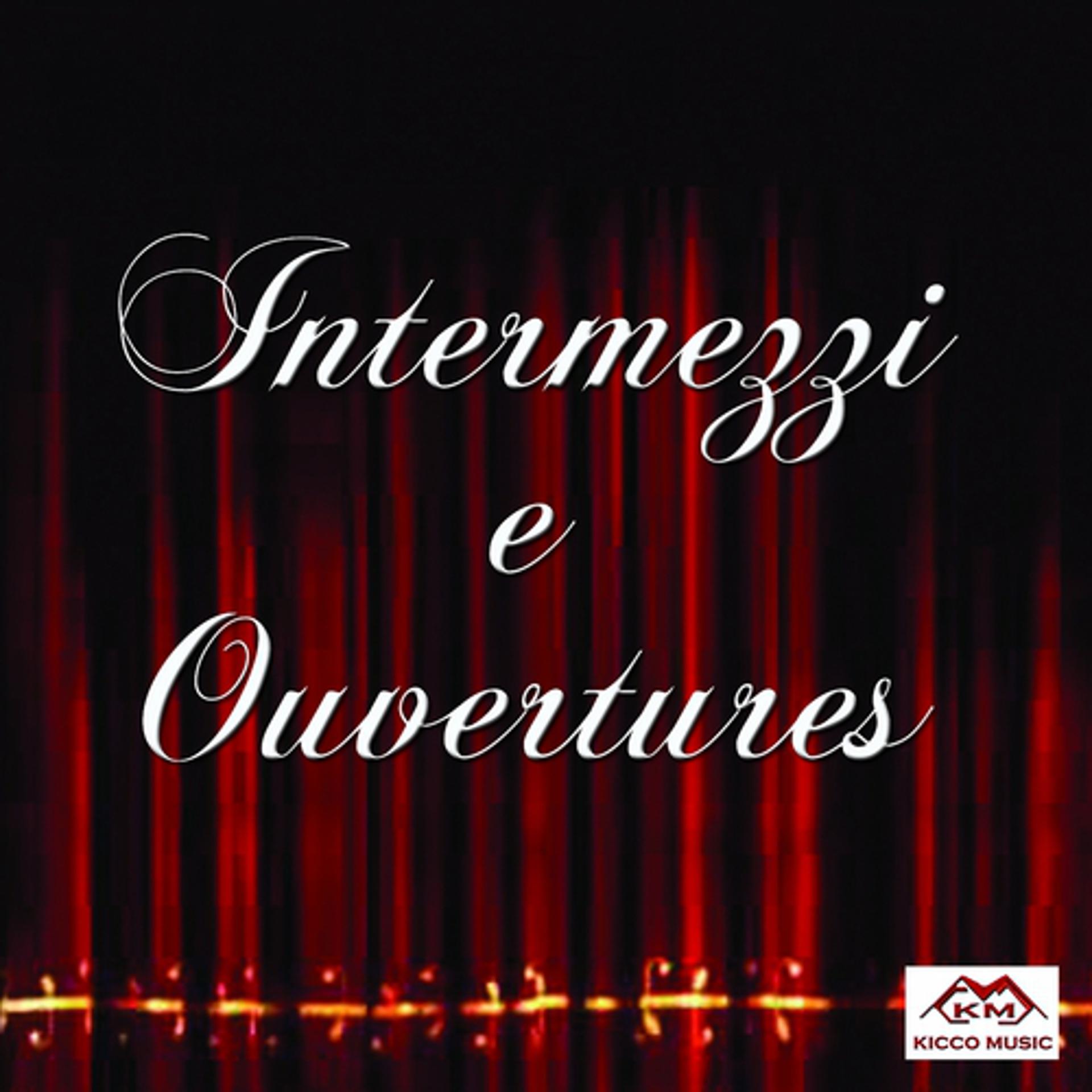 Постер альбома Intermezzi e Ouvertures